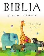 Biblia Para Niños: Edición de Regalo di Sally Ann Wright edito da GRUPO NELSON