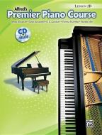 Premier Piano Course Lesson Book, Bk 2b: Book & CD [With CD] di Dennis Alexander, Gayle Kowalchyk, E. L. Lancaster edito da ALFRED PUBN