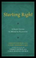 Starting Right di Gerald George, Carol Maryan-George edito da Altamira Press