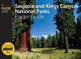Sequoia and Kings Canyon National Parks Pocket Guide di Ann Simpson, Rob Simpson edito da Rowman & Littlefield