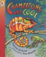 Chameleons Are Cool: Read and Wonder di Martin Jenkins edito da CANDLEWICK BOOKS