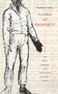 Games of Property di Thadious M. Davis edito da Duke University Press