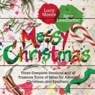 Messy Christmas di Lucy Moore edito da IVP BOOKS