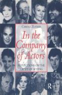 In the Company of Actors: Reflections on the Craft of Acting di Carole Zucker edito da Routledge