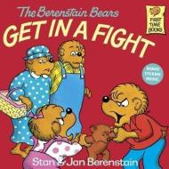 The Berenstain Bears Get in a Fight di Stan And Jan Berenstain Berenstain edito da TURTLEBACK BOOKS