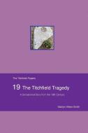 THE TITCHFIELD TRAGEDY di MARILY WILTON-SMITH edito da LIGHTNING SOURCE UK LTD