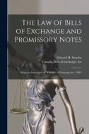 THE LAW OF BILLS OF EXCHANGE AND PROMISS di EDWARD H. E SMYTHE edito da LIGHTNING SOURCE UK LTD