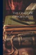 The Coast of Opportunity di Page Philips edito da LEGARE STREET PR