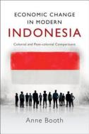 Economic Change in Modern Indonesia di Anne Booth edito da Cambridge University Press