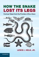 How the Snake Lost its Legs di Jr Lewis I. Held edito da Cambridge University Press