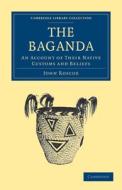 The Baganda di John Roscoe edito da Cambridge University Press