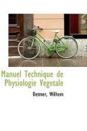 Manuel Technique De Physiologie V G Tale di Detmer Wilhem edito da Bibliolife
