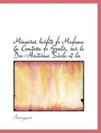 Mémoires Inédits de Madame la Comtesse de Genlis, sur le Dix-Huitième Siècle et la di Anonymous edito da BiblioLife