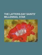 The Latters-Day Saints' Millennial Star di Books Group edito da Rarebooksclub.com