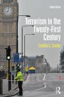 Terrorism in the Twenty-First Century di Cynthia C. Combs edito da Taylor & Francis Ltd