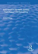 Education In The Open Society - Karl Popper And Schooling di Richard Bailey edito da Taylor & Francis Ltd