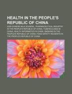 Health In The People's Republic Of China di Books Llc edito da Books LLC, Wiki Series