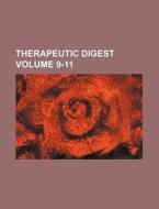 Therapeutic Digest Volume 9-11 di Books Group edito da Rarebooksclub.com