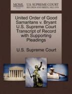 United Order Of Good Samaritans V. Bryant U.s. Supreme Court Transcript Of Record With Supporting Pleadings edito da Gale, U.s. Supreme Court Records