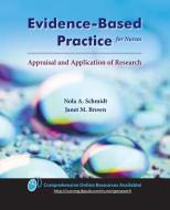 Evidence-Based Practice for Nurses: Appraisal and Application of Research di Nola A. Schmidt edito da JONES & BARTLETT PUB INC