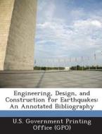 Engineering, Design, And Construction For Earthquakes edito da Bibliogov