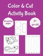 Color and Cut Activity Book di Ginger Green edito da Lulu.com