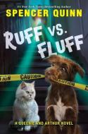 Ruff vs. Fluff di Spencer Quinn edito da SCHOLASTIC