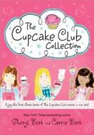The Cupcake Club Box Set: Books 1-3 di Sheryl Berk, Carrie Berk edito da Sourcebooks Jabberwocky