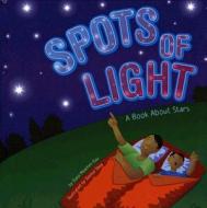 Spots of Light: A Book about Stars di Dana Meachen Rau edito da Picture Window Books