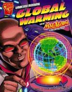 Understanding Global Warming with Max Axiom, Super Scientist di Agnieszka Biskup edito da Graphic Library