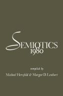 Semiotics 1980 di Michael Herzfeld, Margot D. Lenhart edito da Springer US