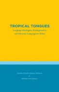 Tropical Tongues di Jennifer Carolina Gómez Menjívar, William Noel Salmon edito da Longleaf Services behalf of UNC - OSPS