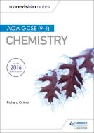 My Revision Notes: AQA GCSE (9-1) Chemistry di Richard Grime edito da Hodder Education
