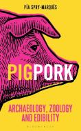 PIG/PORK di Pia Spry-Marques edito da Bloomsbury Publishing PLC