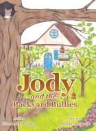 Jody and the Backyard Bullies di Elizabeth C Burgess edito da AuthorHouse