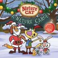 Nature Cat: A Nature Carol di Spiffy Entertainment edito da LITTLE BEE BOOKS