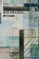 Mikawadizi Storms di Dennis Vickers edito da Createspace