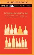 The Buddha Walks Into a Bar...: A Guide to Life for a New Generation di Lodro Rinzler edito da Audible Studios on Brilliance
