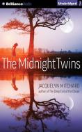 The Midnight Twins di Jacquelyn Mitchard edito da Brilliance Audio