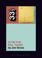 Fugazi's In on the Kill Taker di Joe (Independent Scholar Gross edito da Bloomsbury Publishing Plc