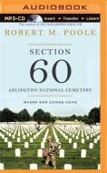 Section 60: Arlington National Cemetery: Where War Comes Home di Robert M. Poole edito da Audible Studios on Brilliance
