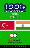 1001+ Basic Phrases Turkish - Telugu di Gilad Soffer edito da Createspace