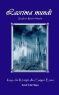 Lacrima Mundi: Krya, Die Koenigin Des Ewigen Eises di Sieglinde Breitschwerdt edito da Createspace