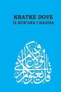 Kratke Dove Iz Kur'ana I Hadisa - Short Du'as from Qur'an and Hadith di MR Fikret Pasanovic edito da Createspace