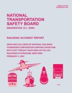 Railroad Accident Report Rear-End Collision of National Railroad Passenger Corporation (Amtrak) Train P286 with Csxt Freight Train Q620 on the Csx Rai di National Transportation Safety Board edito da Createspace