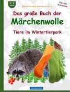 Brockhausen Bastelbuch Bd. 6: Das Grosse Buch Der Marchenwolle: Tiere Im Wintertierpark di Dortje Golldack edito da Createspace Independent Publishing Platform