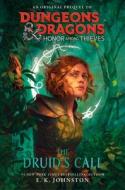 Dungeons & Dragons: Honor Among Thieves: The Druid's Call di E.K Johnston edito da Cornerstone