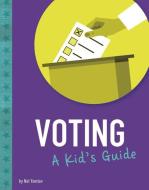 Voting: A Kid's Guide di Nel Yomtov edito da CAPSTONE PR