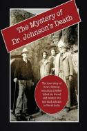The Mystery of Dr. Johnson's Death: A Spiritual Scandal in the Punjab di David Christopher Lane edito da LIGHTNING SOURCE INC