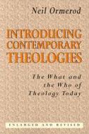 Introducing Contemporary Theologies: The What and the Who of Theology Today di Neil Ormerod edito da ORBIS BOOKS